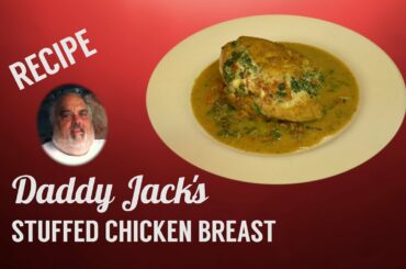 Chaplin's Famous Stuffed Chicken Breast - Daddy Jack's Recipe