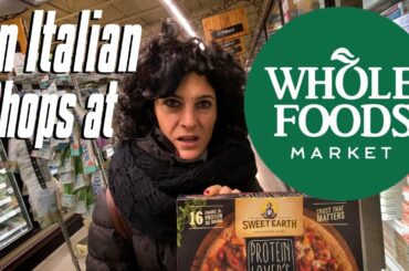 Italian Shops at Whole Foods for the First Time
