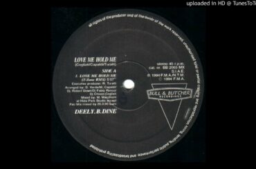 Deely.B.Dine - Love Me Hold Me