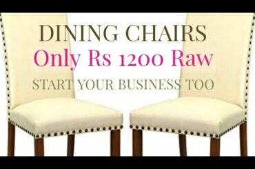 सबसे सस्ता DINING CHAIRS | START FURNITURE BUSINESS