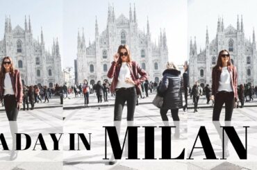 A DAY IN MILAN | MY 24 HOUR MILAN TRAVEL GUIDE