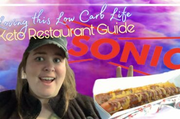 Keto Restaurant Guide Part 3 - Sonic