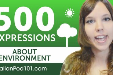 500 Italian Expressions about Environment