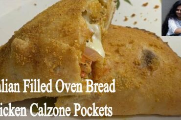 Calzone pockets /Chicken Calzone pockets/Calzone Pizza Pocket/Easy To Make Italian Filled Oven Bread