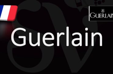 How to Pronounce Guerlain? (CORRECTLY) French Pronunciation