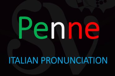 How to Pronounce Penne? (CORRECTLY) Italian Pasta Pronunciation