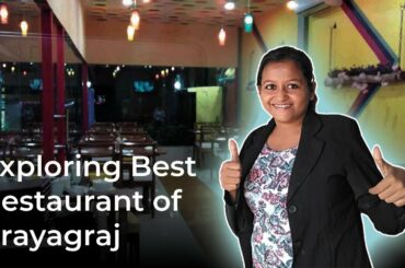 Exploring Best Restaurants of Prayagraj/Allahabad - Khana Khazana Restaurant and Cafe | Prayagraj