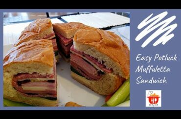 Easy Potluck Muffuletta Sandwich