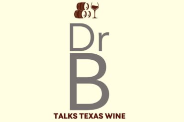 Dr. B Talks Texas Wines - Montepulciano
