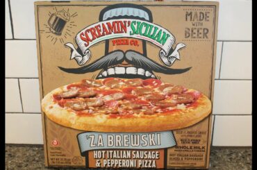 Screamin’ Sicilian Pizza Co. `Za Brewski Hot Italian Sausage & Pepperoni Pizza Made with Beer Review