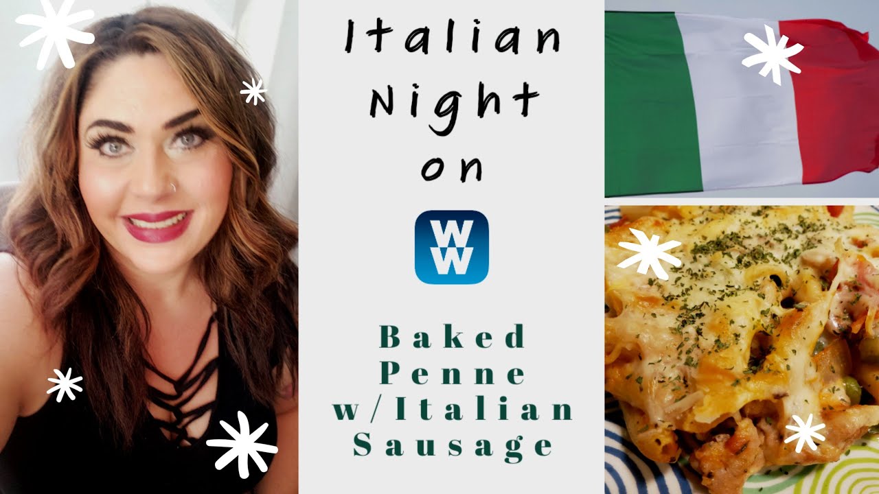 ITALIAN NIGHT ON MYWW | BAKED PENNE W/ITALIAN SAUSAGE | WEIGHT WATCHERS!! ITALIAN NIGHT ON MYWW | BAKED PENNE W/ITALIAN SAUSAGE | WEIGHT WATCHERS!!