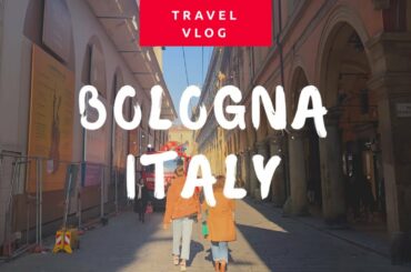 ITALY TRAVEL VLOG || WEEKEND IN BOLOGNA