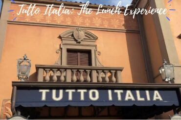 Tutto Italia Ristorante at Walt Disney World's EPCOT Italy Pavilion: The Lunch Experience and Review