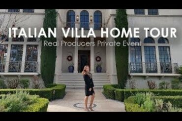 ITALIAN VILLA HOME TOUR AND PRIVATE REAL PRODUCERS EVENT | Bay Area Real Estate 2020
