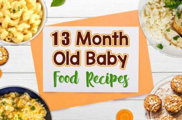 13 Month Old Baby Food Recipes