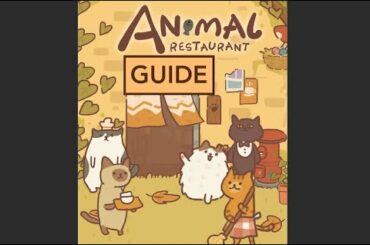 NEW CONTENT FOR VERSION 6.4.5! Animal Restaurant Guide