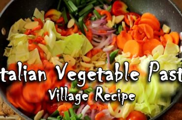 Italian Vegetable Pasta | Village Recipe | Healthy Foods | cook with mom