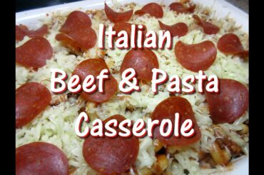 Cheesy Italian Ground Beef & Pasta Bake Casserole Recipe