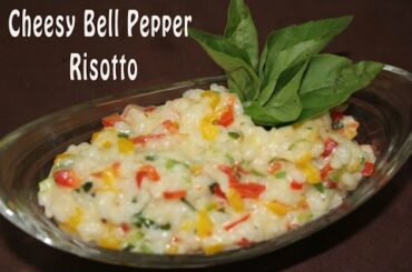 Cheesy Bell Pepper Risotto | How To Make Risotto | Vegetarian Italian Recipe | Simply Jain