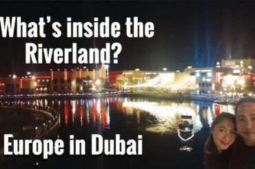 Dubai Riverland | Free Entrance | Europe In Dubai| Travel vlog |Part 1