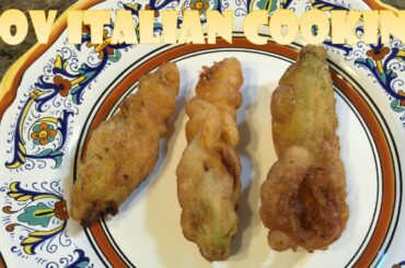 Deep Fried Squash Blossoms: POV Italian Cooking Episode 36