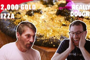 $2,000 Gold Pizza: Worth the Money? || Really Dough?