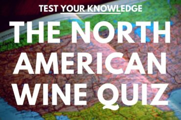 The North American Wine Quiz  - WSET style wine questions to test and quiz your knowledge
