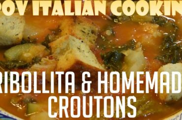 Ribollita with Homemade Croutons: Lost Episode #4 from POV Italian Cooking