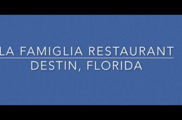 La Famiglia Italian Restaurant | Destin, Florida