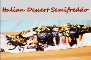Easy homemade Italian semifreddo dessert recipe | 3 ingredients chocolate dessert | Gourmet Food