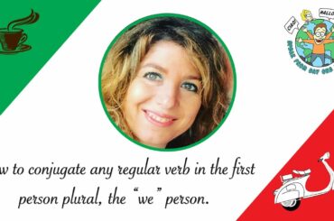 Smart Italian: How to conjugate any regular verb in the "we person" and how to use it ⚠️right away!