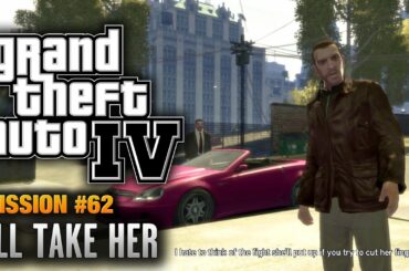 GTA 4 - Mission #62 - I'll Take Her (1080p)