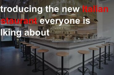 Introducing the new Italian restaurant everyone is talking about