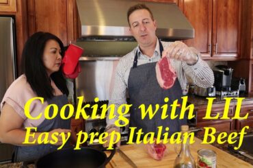 Cooking with LIL   S1:E1   "Easy prep Italian Beef"