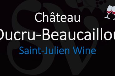 How to Pronounce Château Ducru Beaucaillou? French 1855 Bordeaux Wine Pronunciation