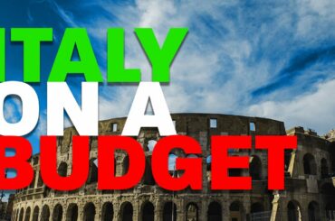 How To Travel To Italy For Cheap In 2020 (Part 2)
