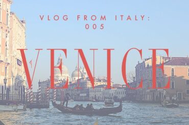 VLOG from ITALY 005: 48 Hours in VENICE