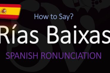 How to Pronounce Rías Baixas? (CORRECTLY) Spanish Meaning + Wine Pronunciation (Albariño)