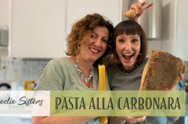 Pasta alla Carbonara Recipe - Foodie Sisters in Italy