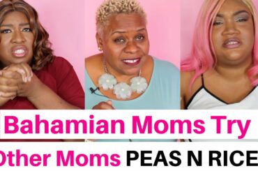 BAHAMIAN MOMS TRY other moms PEAS N RICE!
