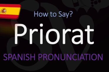 How to Pronounce Priorat? (CORRECTLY) Spanish & Catalan Wine Pronunciation