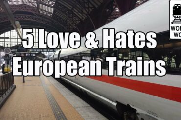 Europe by Train - 5 Things You Will Love & Hate About European Train Travel