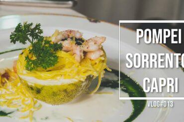 vlog#13 southern Italy: Pompei/Sorrento/Capri/Campania cuisine/ice cream/dessert/pizza