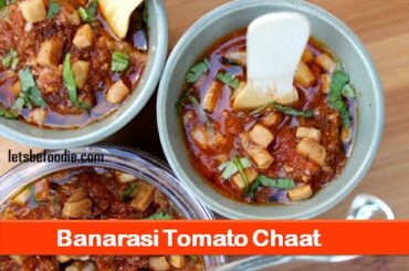 Banarasi Tomato Chaat Recipe|Indian Chaat Recipes|Indian Evening Snack Recipe-letsbefoodie.com