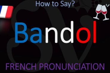 How to Pronounce Bandol? French Provence Wine Pronunciation