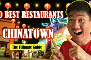 10 Best Restaurants in CHINATOWN