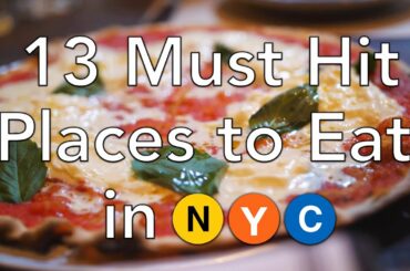 NYC Food Guide - 13 Must Hit Places to Eat in New York City