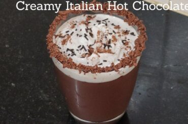 Creamy Italian Hot Chocolate | Valentines Day's Special | Delicious & Creamy Thick Hot Chocolate