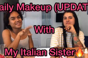 Daily Makeup (UPDATE) with My Italian Sister