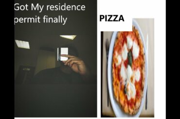 My Residence permit and Italian Pizza !!!